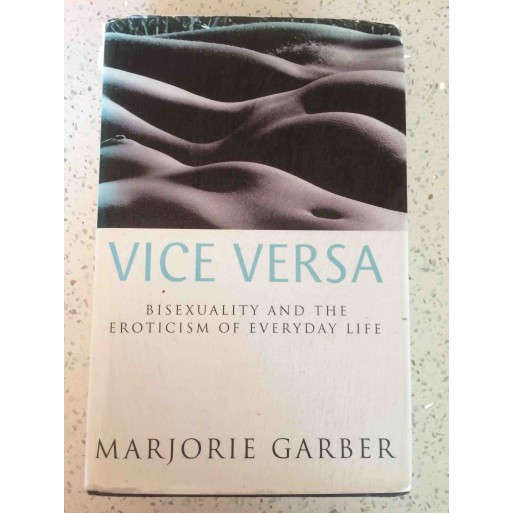 Vice Versa: Bisexuality, Eroticism and the Ambivalence of Culture