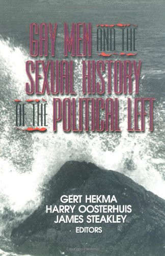 Gay Men and the Sexual History of the Political Left