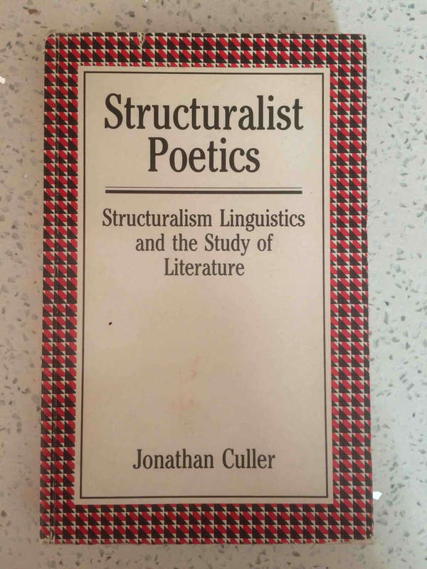 Structuralist poetics: Structuralism, linguistics and the study of literature