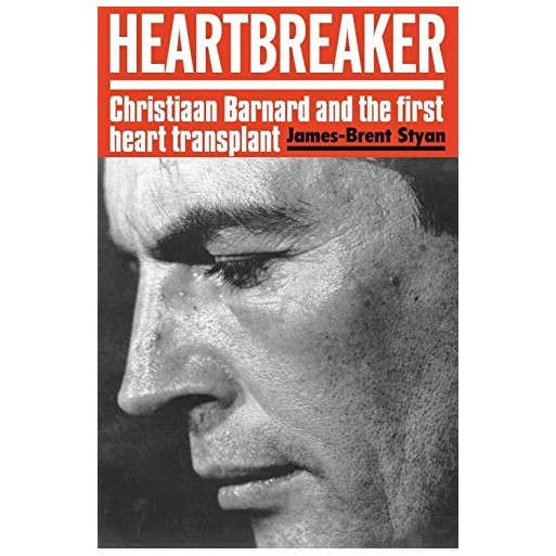 Heartbreaker: Christiaan Barnard and the first heart transplant