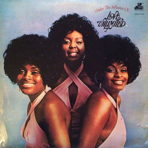 Under the Influence of Love Unlimited
