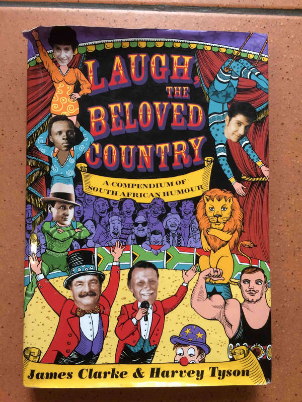 Laugh, The Beloved Country -  A Compendium of South African Humour