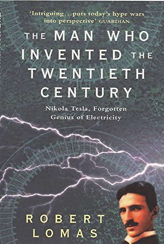 The Man Who Invented the Twentieth Century