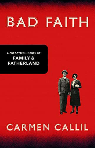 Bad Faith : A Forgotten History of Family and Fatherland