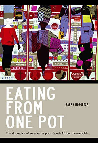 Eating from One Pot: The dynamics of survival in poor South African households
