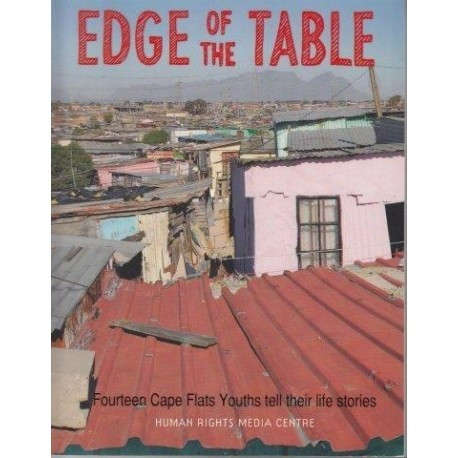 Edge of the Table: Fourteen Cape Flats Youths Tell Their Life Stories
