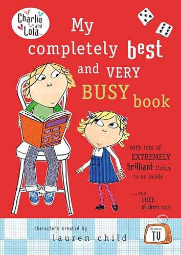 Charlie and Lola My Completely Best and Very Busy Book