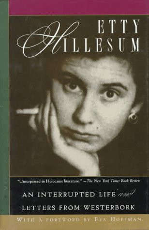 Etty Hillesum : An Interrupted Life and Letters from Westerbork