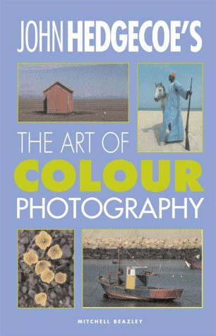 John Hedgecoe's the Art of Colour Photography