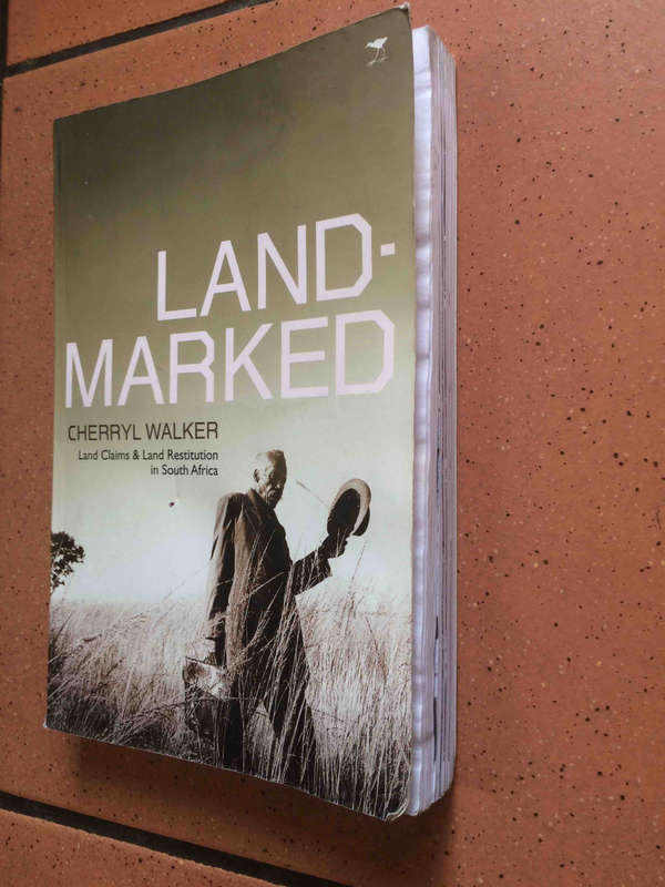 Landmarked: Land Claims & Land Restitution in South Africa