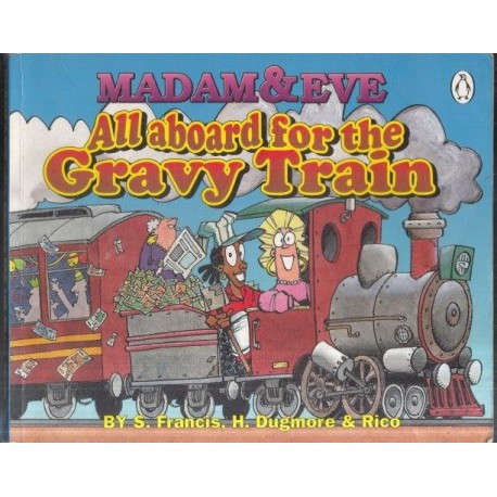 Madam & Eve: All aboard for the Gravy Train