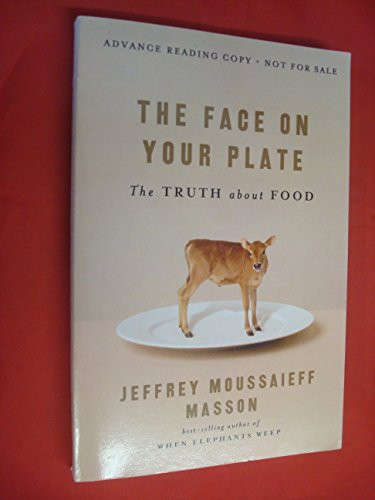 The Face on Your Plate: The Truth About Food