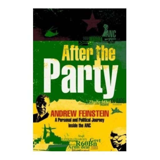 After the Party: A Personal and Political Journey inside the ANC