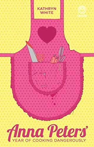 Anna Peters' Year Of Cooking Dangerously