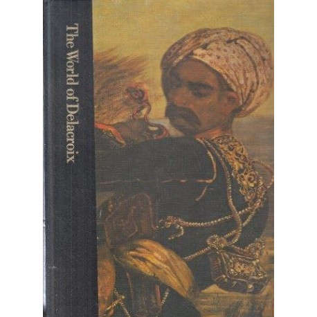 The World of Delacroix 1798-1863