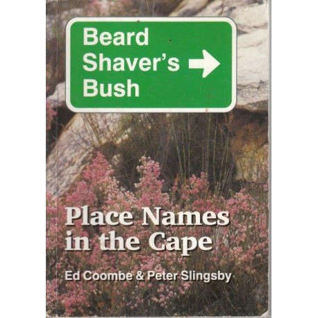 Beard Shaver's Bush: Place Names in the Cape
