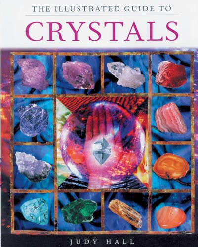 The Illustrated Guide to Crystals
