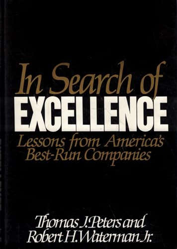 In Search of Excellence: Lessons from Americas Best Run Companies
