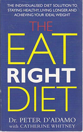 The Eat Right Diet: A Simple Guide to Eating Right