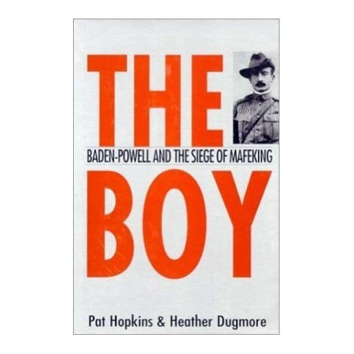The Boy: Baden-Powell and the Siege of Mafeking