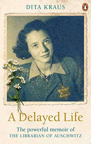 A Delayed Life: The true story of the Librarian of Auschwitz
