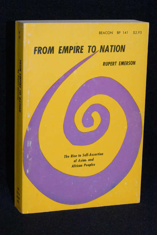 From Empire to Nation: The Rise to Self-Assertion of Asian And African Peoples