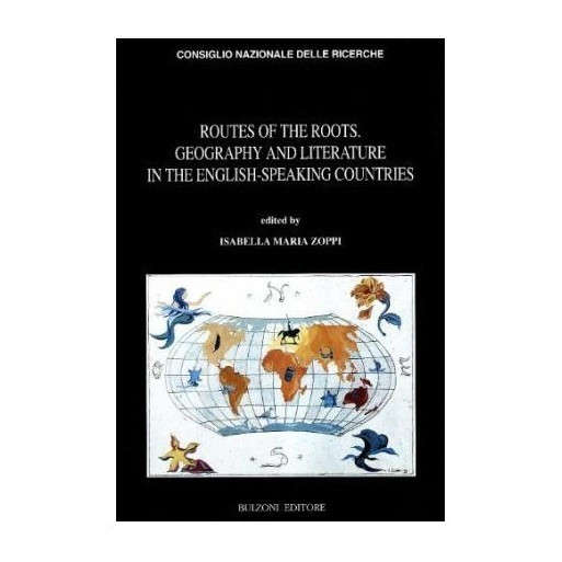 Routes of the Roots. Geography and Literature in the English Speaking Countries.