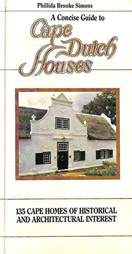 A Concise Guide to Cape Dutch Houses