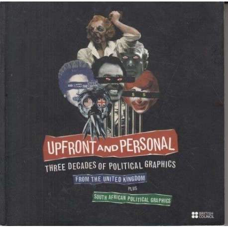 Upfront and Personal: Three Decades of Political Graphics