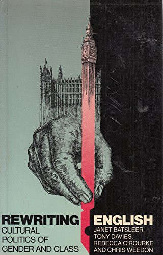 Rewriting English: Cultural Politics of Gender and Class