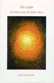 The Light that Shone into the Dark Abyss