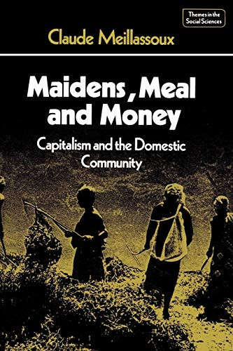 Maidens, Meal and Money: Capitalism and the Domestic Community