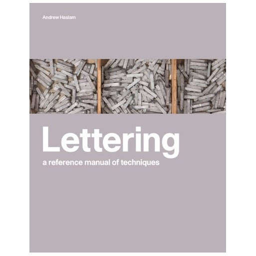 Lettering: A Reference Manual of Techniques