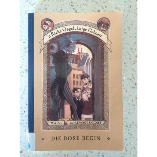Die Bose Begin, Boek Een deur Lemony Snicket