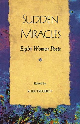 Sudden Miracles: Eight Women Poets