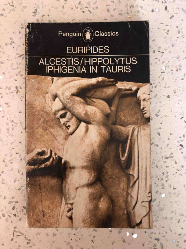 Alcestis/Hippolytus/Iphigenia in Tauris