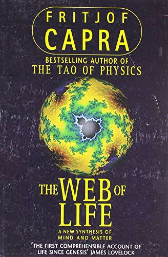 The Web of Life : A New Synthesis of Mind and Matter