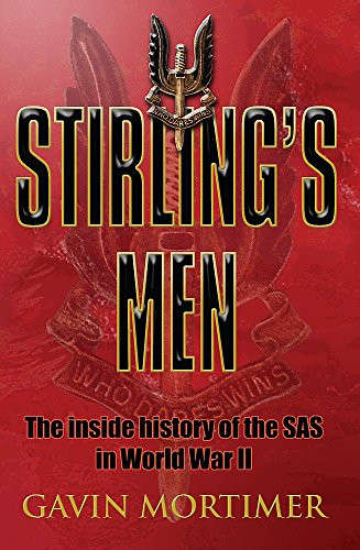 STIRLING'S MEN: The Inside History of the SAS in World War II
