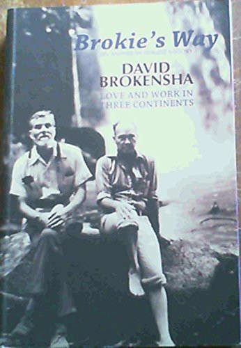 Brokie's Way: An Anthropologist's Story: Love and Work in Three Continents