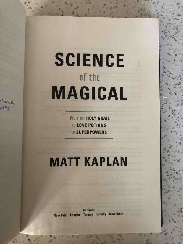Science of the Magical: From the Holy Grail to Love Potions to Superpowers