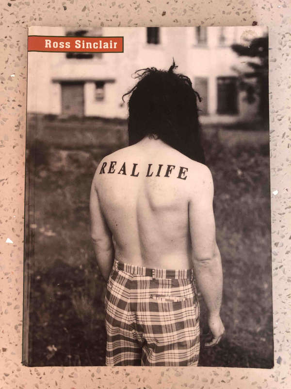 Ross Sinclair: Real Life