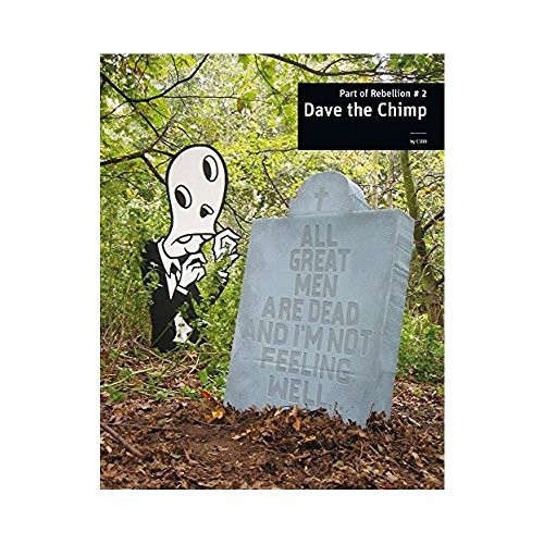 Dave the Chimp: Part of Rebellion 2