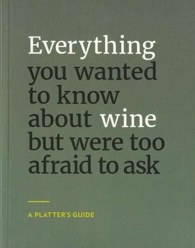 Everyting You Wanted to Know about Wine but were afraid to ask