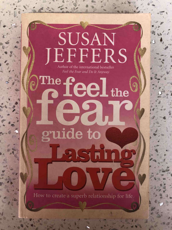 The Feel the Fear Guide to ... Lasting Love