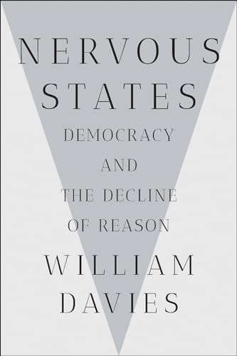 Nervous States: Democracy and the Decline of Reason