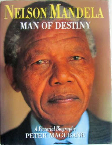 Nelson Mandela: Man of Destiny