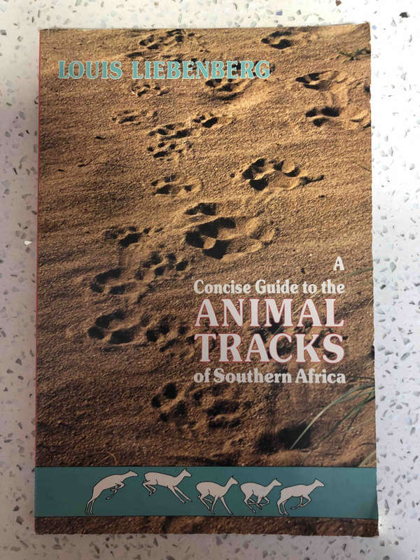 A Concise Guide to the Animal Tracks of Southern Africa (SIGNED)