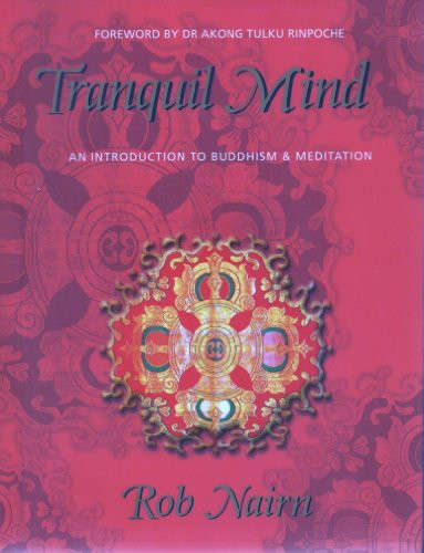 Tranquil Mind: An Introduction to Buddhism and Meditation