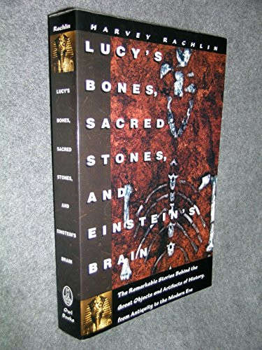Lucy's Bones, Sacred Stones & Einstein's Brain