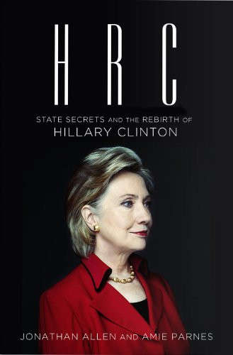 HRC: State Secrets and the Rebirth of Hillary Clinton
